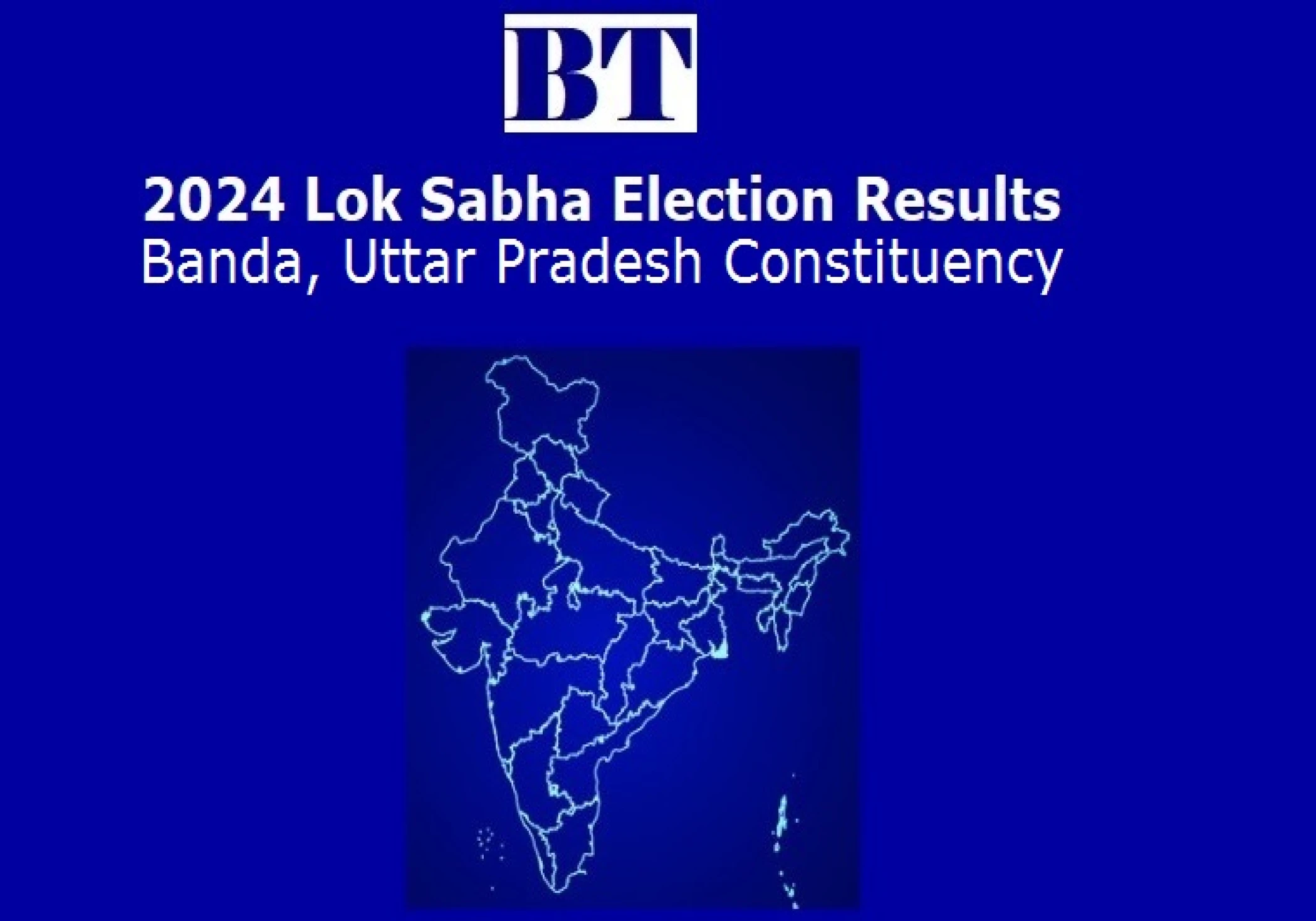 Banda Constituency Lok Sabha Election Results 2024